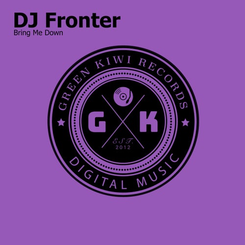 Dj Fronter – Bring Me Down [GKR212]